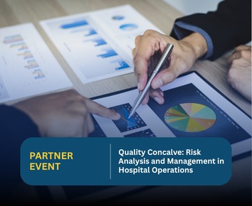 QUALITY CONCLAVE: RISK ANALYSIS AND MANAGEMENT IN HOSPITAL OPERATIONS